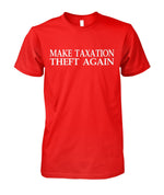 Make Taxation Theft Again Tee