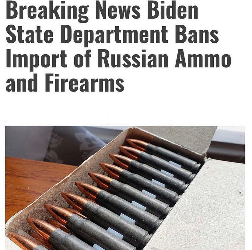 Russian Ammo And Guns Blocked By Biden State Dept, Huge Blow to Enthusiasts