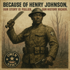 Henry Johnson and the Harlem Hellfighter Who Saved a Comrade