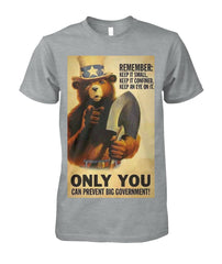 Smokey The Bear Only You Can Prevent Big Government T-Shirt | Unisex Cotton Tee Keep it small | Keep it confined | Keep an eye on it