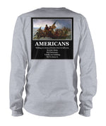 Americans Will Cross A Frozen River to Kill You Long Sleeve Tee