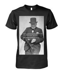 Churchill Quote on Fascists Tee