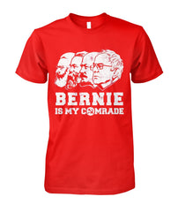 Bernie Is My Comrade Tee